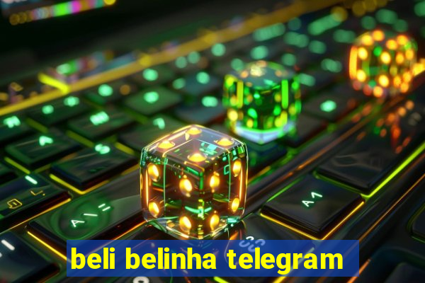 beli belinha telegram